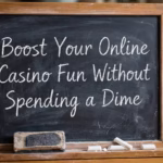 Boost Your Online Casino Fun Without Spending a Dime