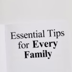 Essential Tips for Every Family