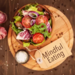 MINDFUL EATING