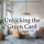Unlocking the Green Card