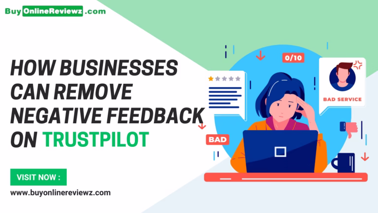 How Businesses Can Remove Negative Feedback On Trustpilot