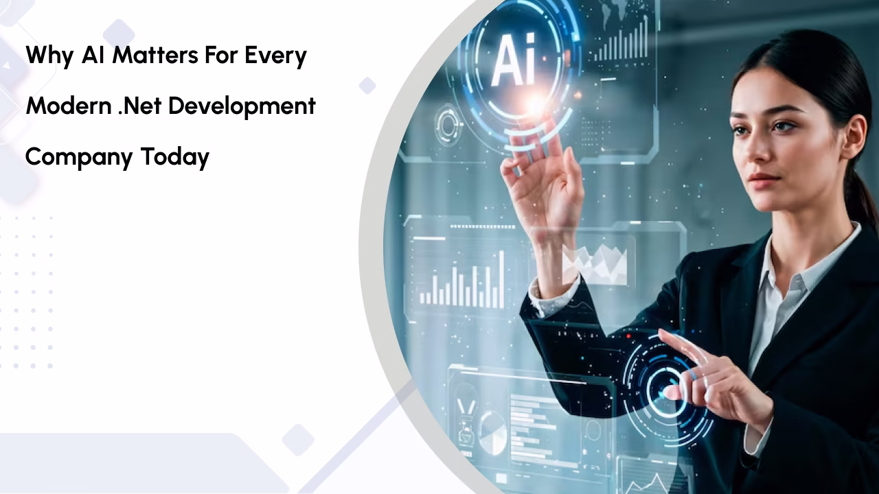 Why AI Matters for Every Modern .Net Development Company Today