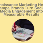 Renaissance Marketing Helps Tampa Brands Turn Social Media Engagement into Measurable Results