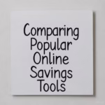 Comparing Popular Online Savings Tools