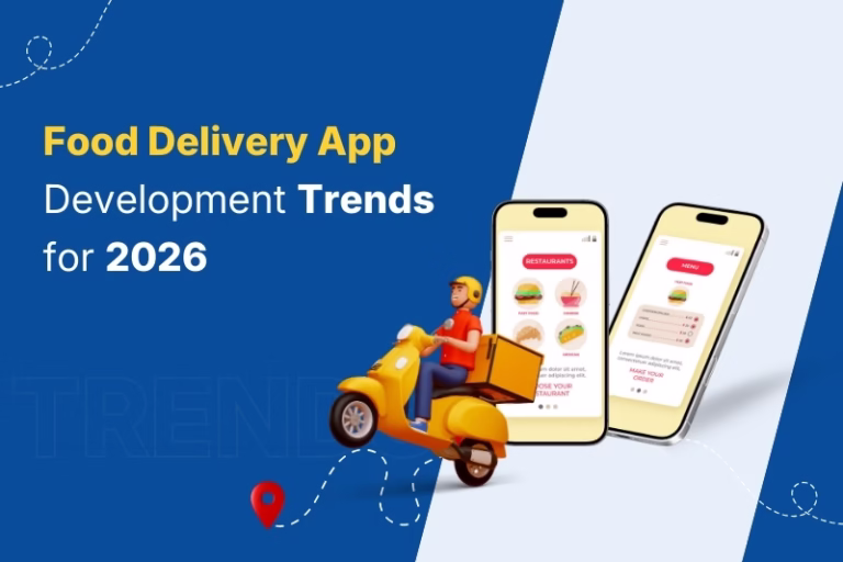 Top Food Delivery App Development Trends to Watch in 2026