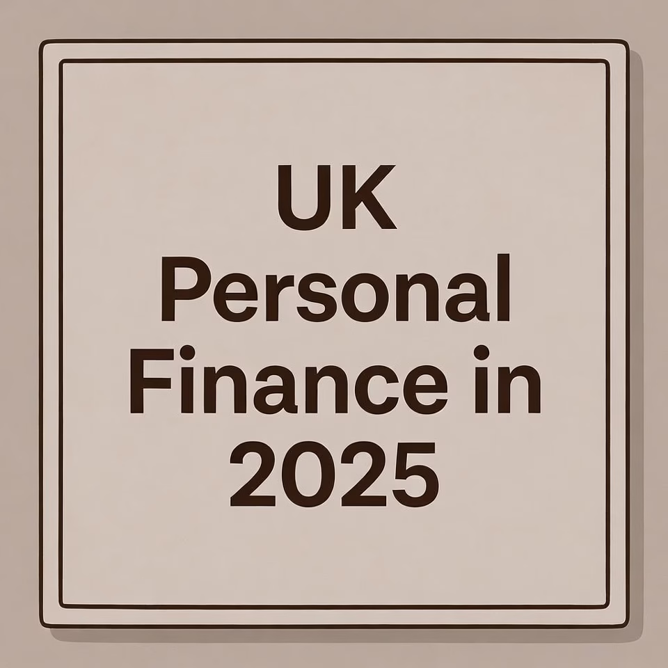UK Personal Finance in 2025