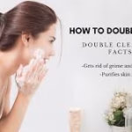 Double Cleansing Explained: Why It Matters and How to Do It Right