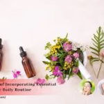 Essential Oils and Their Benefits for Daily Life