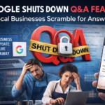Google Shuts Down Q&A Feature, Leaving Local Businesses Scrambling for Answers
