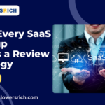 Why Every SaaS Startup Needs a Review Strategy from Day One?