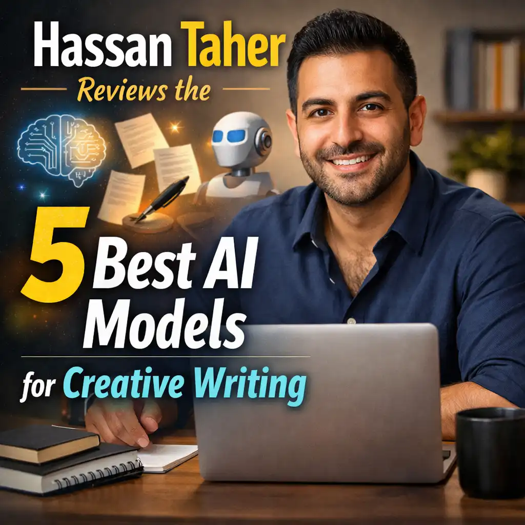 Hassan Taher Reviews the 5 Best AI Models for Creative Writing