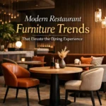 Modern Restaurant Furniture Trends That Elevate the Dining Experience