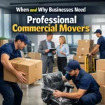 When and Why Businesses Need Professional Commercial Movers