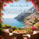 Where to Stay on the Amalfi Coast