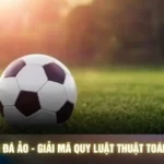 Nhận Định Bóng Đá Ảo