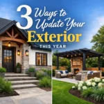 3 Ways to Update Your Exterior This Year