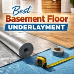Best Basement Floor Underlayment