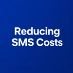 Reducing SMS Costs