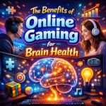 The Benefits of Online Gaming for Brain Health