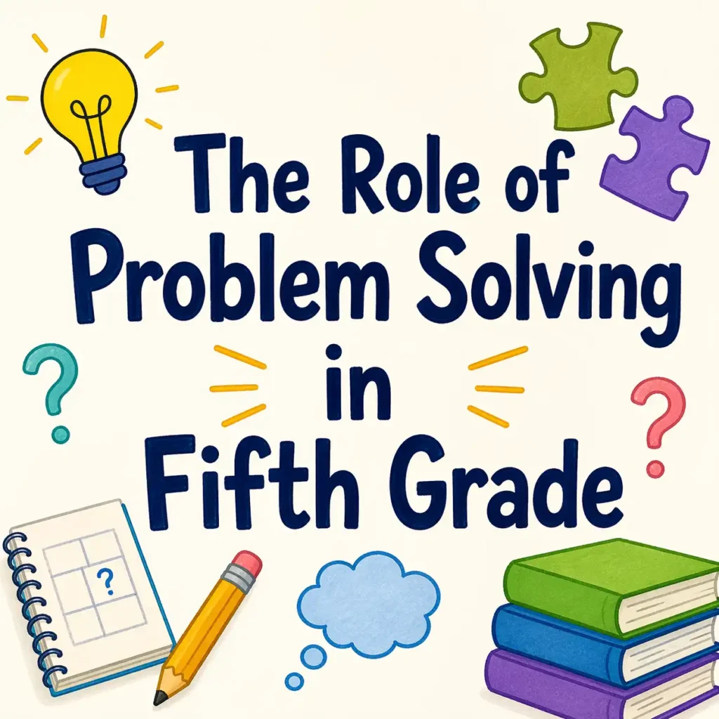 The Role of Problem Solving in Fifth Grade