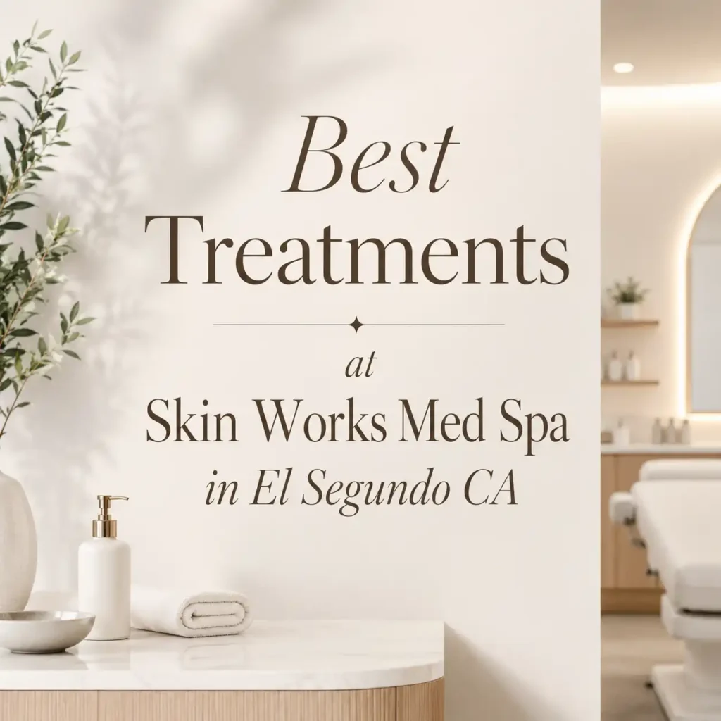 Best treatments at Skin Works Med Spa