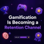 Gamification Is Becoming a Retention Channel