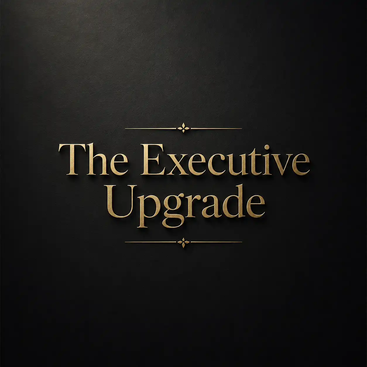 The Executive Upgrade