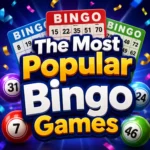 The Most Popular Bingo Games