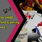 Why Choose UK88 For Your Online Gaming Experience?