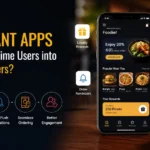 How Restaurant Apps Can Turn First-Time Users into Repeat Customers?