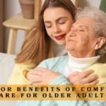 Major Benefits of Comfort Care for Older Adults 