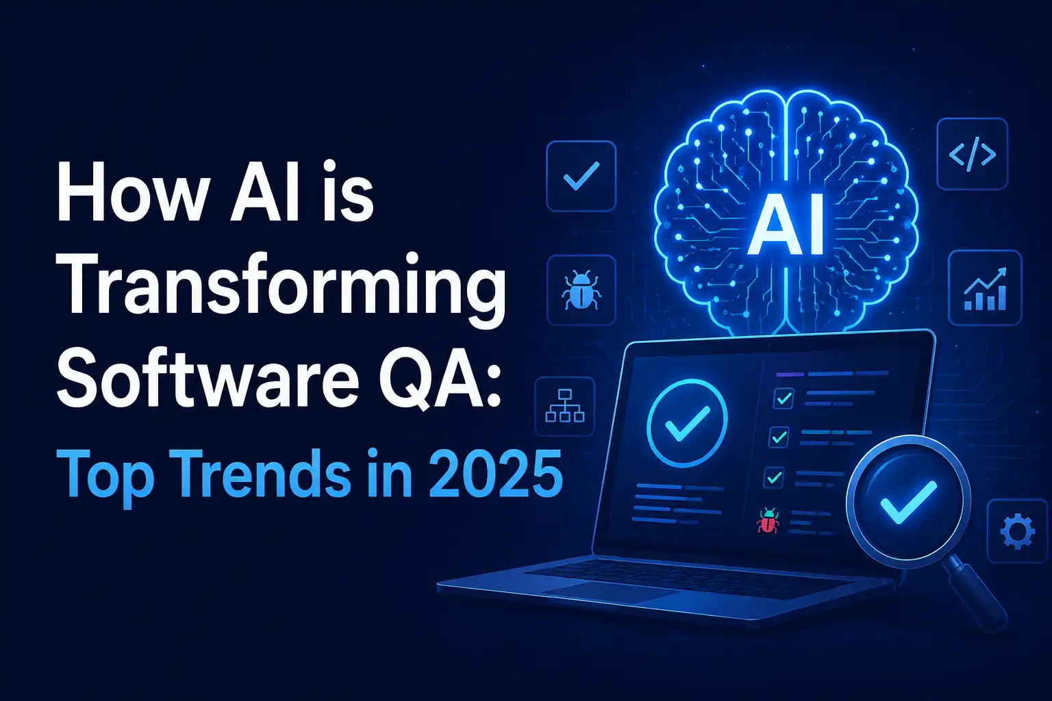 How AI is Transforming Software QA Top Trends in 2025