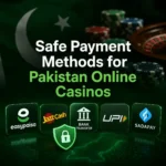 Safe Payment Methods for Pakistan Online Casinos