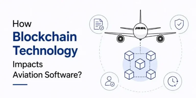 How Blockchain Technology Impacts Aviation Software? 