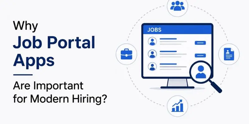 Why Job Portal Apps Are Important for Modern Hiring?