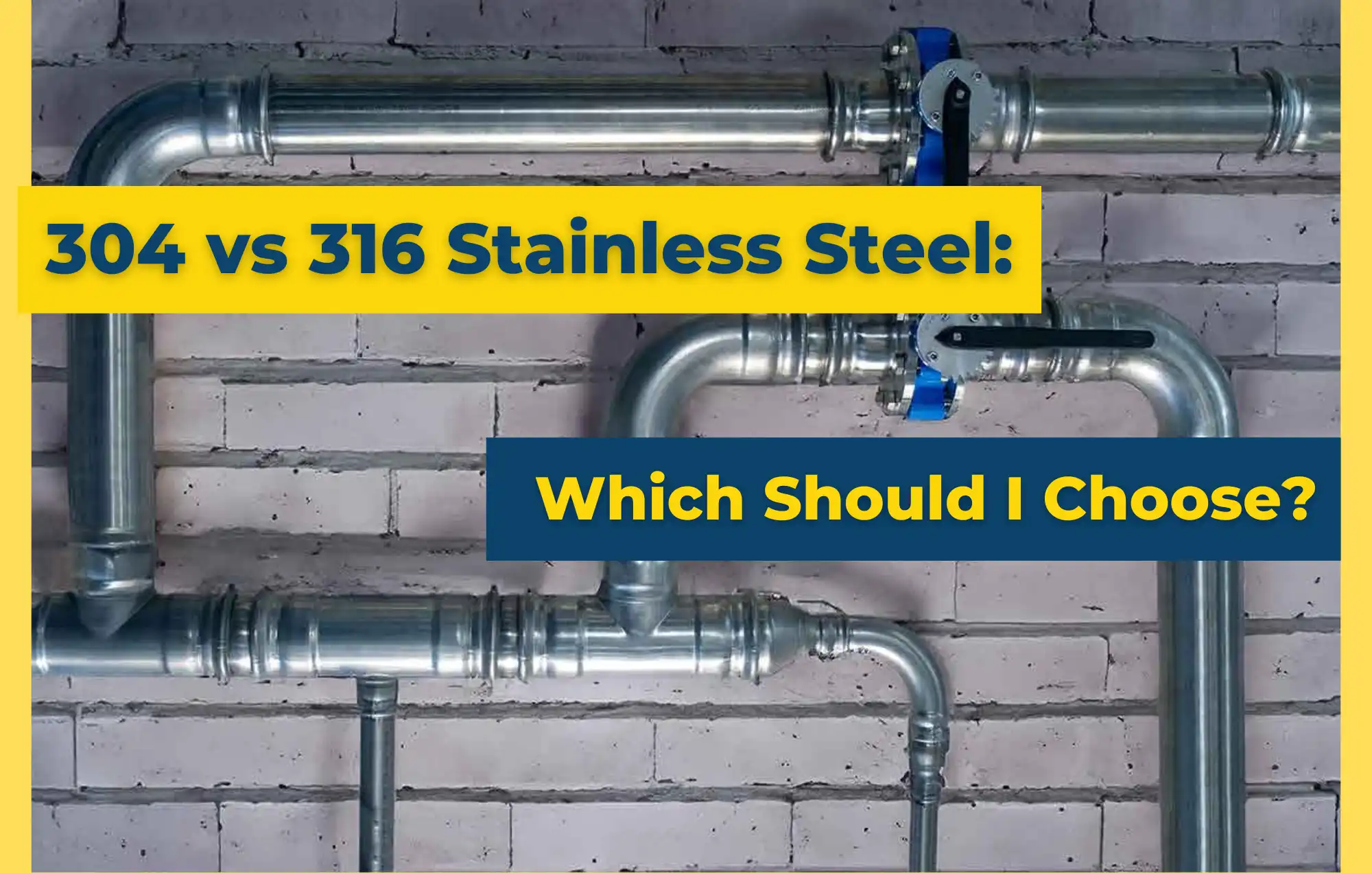 304 vs. 316 Stainless Steel Tubing: Differences and Selection Guide