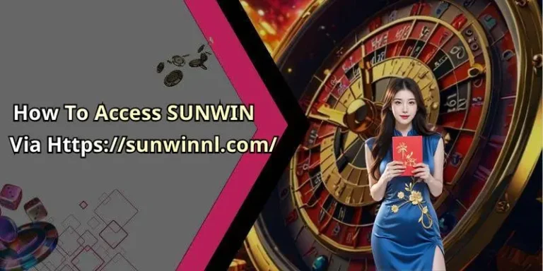 How To Access SUNWIN Via Https://sunwinnl.com/